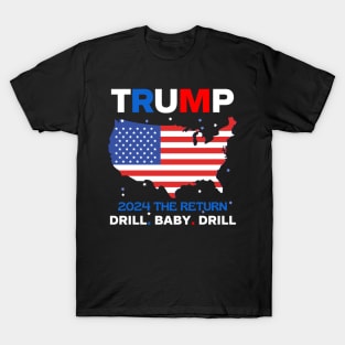 Trump 2024 Drill Baby Drill US Flag Republican 4th Of July T-Shirt